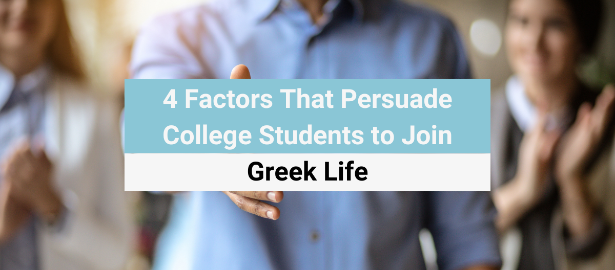 <strong>Four Factors That Persuade College Students to Join Greek Life</strong>