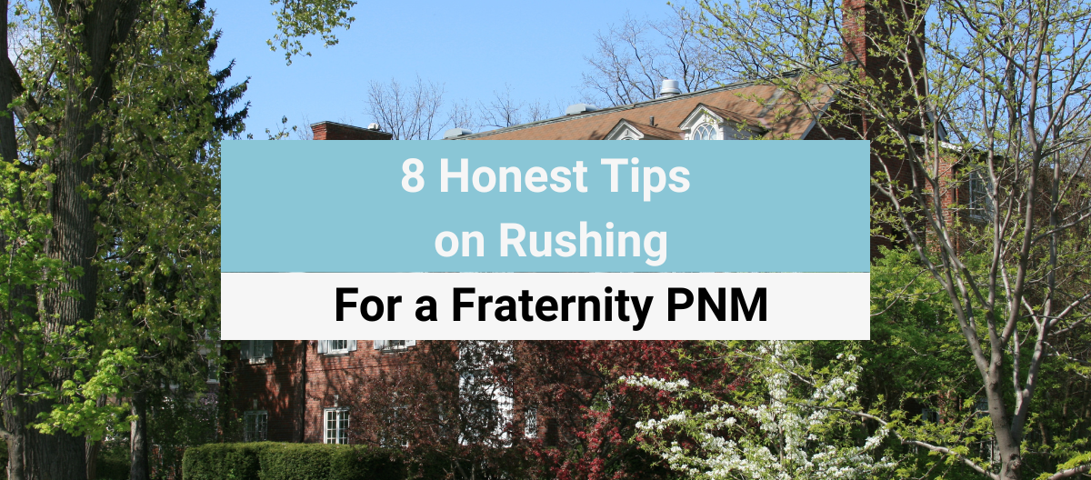 8 Honest Tips For Rushing A Fraternity