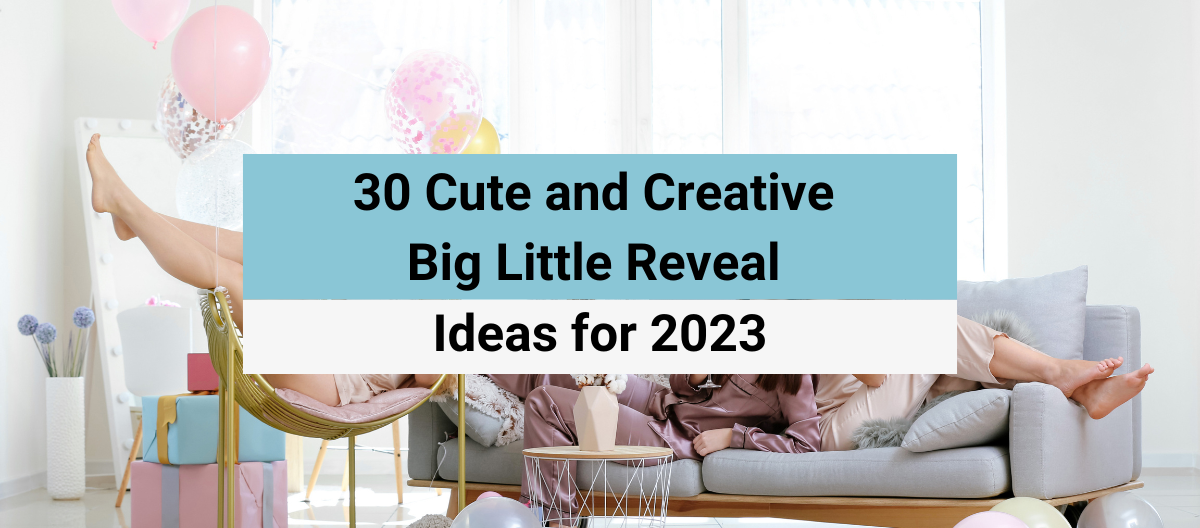 30 Cute and Creative Big Little Reveal Ideas for 2023